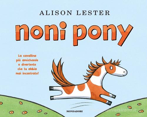 Noni pony. Ediz. a colori di Alison Lester edito da Mondadori