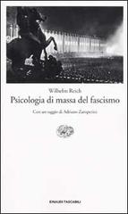 Psicologia di massa del fascismo di Wilhelm Reich edito da Einaudi