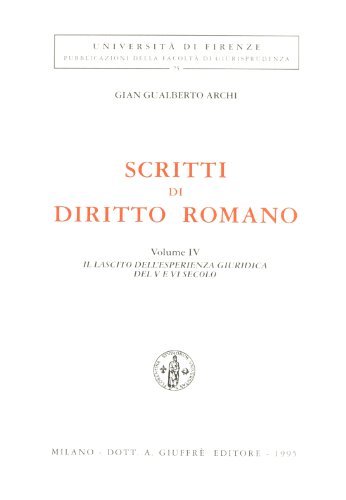 Scritti di diritto romano vol.4 di G. Gualberto Archi edito da Giuffrè