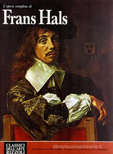 Frans Hals di E. C. Montagni, Claus Grimm edito da Rizzoli