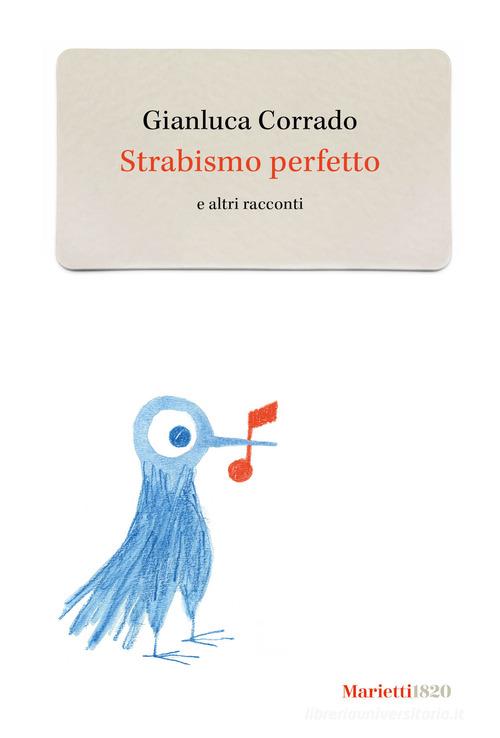 Libro Strabismo perfetto e altri racconti di Gianluca Corrado Gli zefiri di Marietti 1820