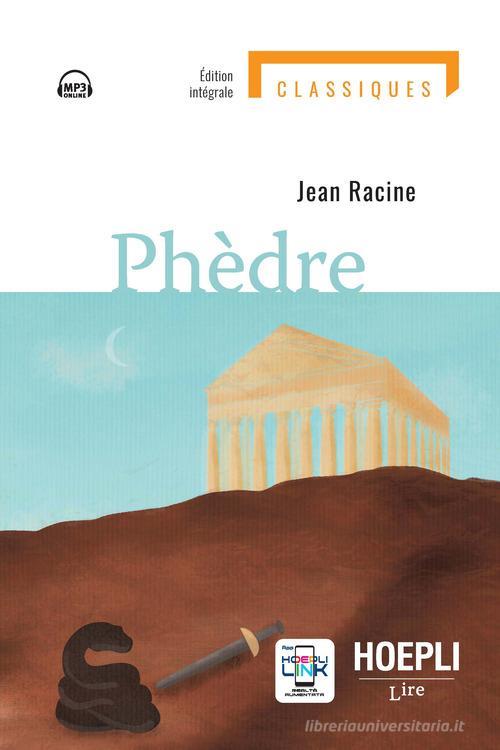 Phèdre. Con e-book. Con espansione online di Jean Racine edito da Hoepli