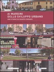 Ai margini dello sviluppo urbano. Uno studio su Quarto Oggiaro edito da Mondadori Bruno