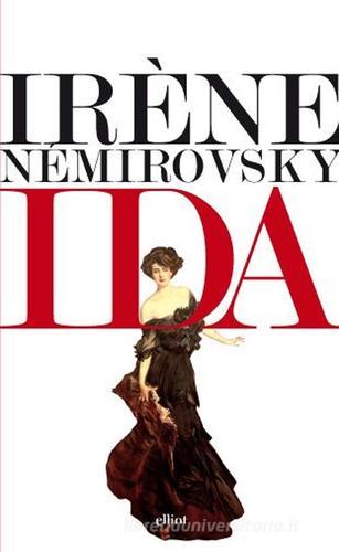 Ida di Irène Némirovsky edito da Elliot