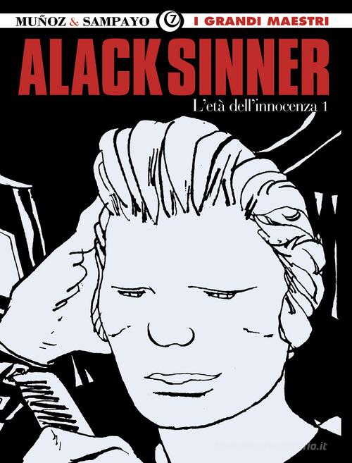 L'età dell'innocenza. Alack Sinner vol. 1 di José Muñoz, Carlos Sampayo edito da Editoriale Cosmo
