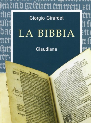 La Bibbia. Uno sguardo su un libro antico di Giorgio Girardet edito da Claudiana