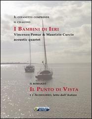 Il punto di vista. Audiolibro. CD Audio. Con Audiolibro di Vincenzo Pomar edito da Nuova IPSA