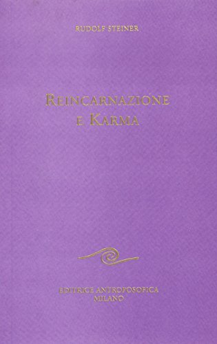 Reincarnazione e karma di Rudolf Steiner edito da Editrice Antroposofica