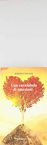 Una carambola di emozioni di Roberta Tovazzi edito da Arca