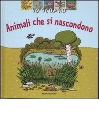 Animali che si nascondono di Valérie Guidoux, Pierre Caillou, Anne Eydoux edito da Mondadori