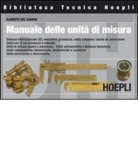 Manuale delle unità di misura di Alberto Del Gaudio edito da Hoepli