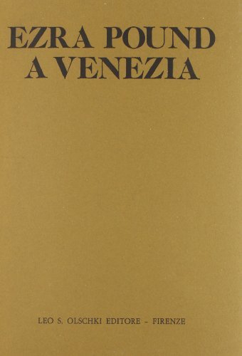 Ezra Pound a Venezia edito da Olschki