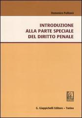Introduzione alla parte speciale del sistema penale di Domenico Pulitanò edito da Giappichelli