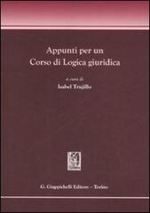 Appunti per un corso di logica giuridica edito da Giappichelli