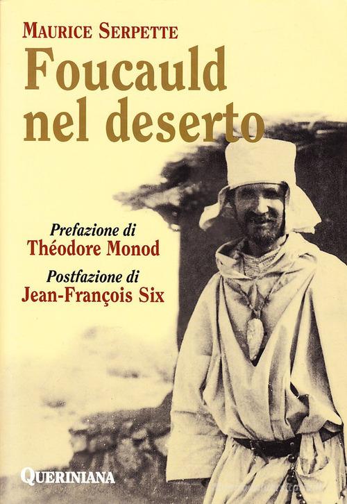 Foucauld nel deserto di Maurice Serpette edito da Queriniana