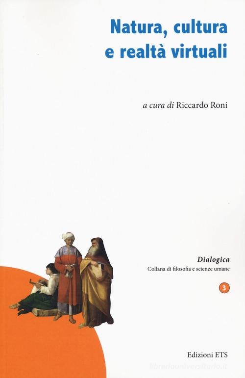 Natura, cultura e realtà virtuali edito da Edizioni ETS