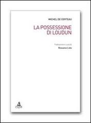 La possessione di Loudun di Michel de Certeau edito da CLUEB