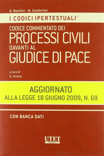 Codice commentato dei processi civili davanti al giudice di pace. Con CD-ROM di Giovanni Arieta edito da Utet Giuridica
