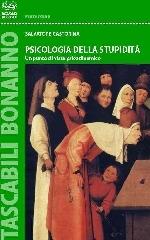 Psicologia della stupidità di Salvatore Castorina edito da Bonanno