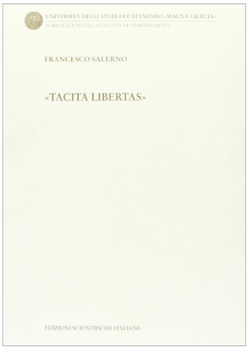 Tacita libertas di Francesco Salerno edito da Edizioni Scientifiche Italiane