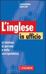 Inglese in ufficio di Alessandra Radicchi edito da Vallardi A.