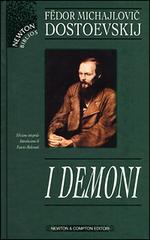 I demoni di Fëdor Dostoevskij edito da Newton Compton