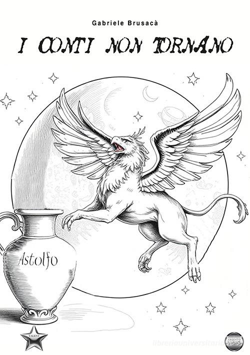 Libro I conti non tornano di Gabriele Brusacà Talent di Argento Vivo Edizioni