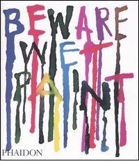 Beware Wet Paint di Alan Fletcher edito da Phaidon