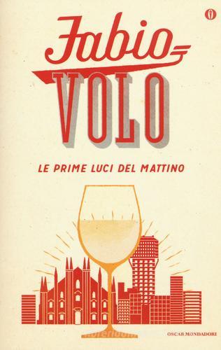 Le prime luci del mattino di Fabio Volo edito da Mondadori