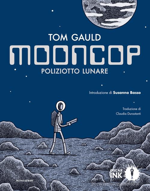 Mooncop. Poliziotto lunare di Tom Gauld edito da Mondadori