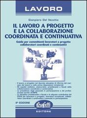 Il lavoro a progetto e la collaborazione coordinata e continuativa di Gianpiero Del Vecchio edito da Buffetti