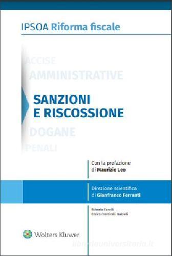Sanzioni e riscossione di Roberto Fanelli, Enrico Fronticelli Baldelli edito da IPSOA