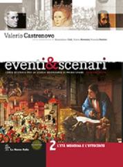 Eventi & scenari. Per la Scuola media. Con espansione online vol.2 di Valerio Castronovo edito da La Nuova Italia