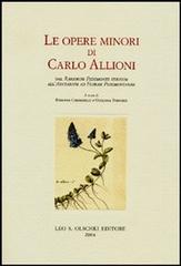 Le opere minori di Carlo Allioni. Dal «Rariorum Pedemontii stirpium» all'«Auctarium ad Floram Pedemontanam» edito da Olschki