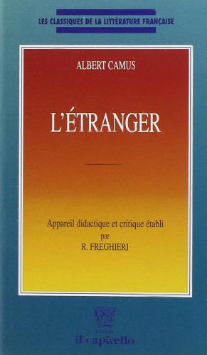 L' étranger. Con materiali per il docente di Albert Camus edito da Il Capitello