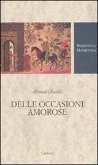 Delle occasioni amorose di Ghazâlî Al edito da Carocci