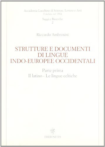 Strutture e documenti di lingue indo-europee occidentali di Riccardo Ambrosini edito da Edizioni ETS