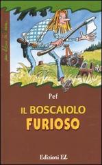 Il boscaiolo furioso di Pef edito da EL