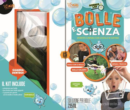 Bolle e scienza. Divertiti e impara con le bolle di sapone! Science Lab. Con gadget edito da White Star