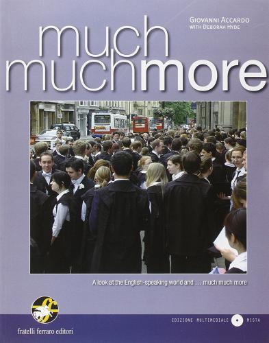 Much much more. Con e-book. Con espansione online. Per la Scuola media di Accardo, Hyde edito da Ferraro Editori