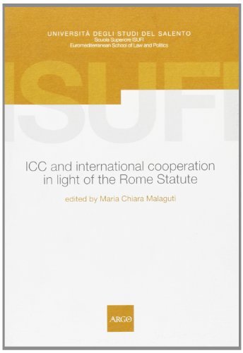 ICC and international cooperation in light of the Rome statute edito da Argo