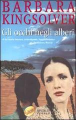 Gli occhi negli alberi di Barbara Kingsolver edito da Sperling & Kupfer