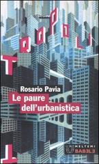 Le paure dell'urbanistica di Rosario Pavia edito da Meltemi