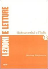 Hofmannsthal e l'Italia di Bernhard Böschenstein edito da Forum Edizioni