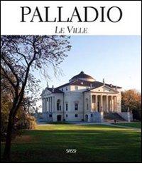 Palladio. Le ville di Luca Trevisan edito da Sassi