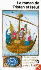 Le roman de Tristan et Iseut di Joseph Bédier edito da Gallimard Editions