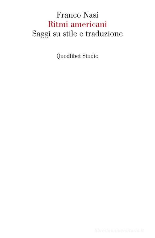 Ritmi americani. Saggi su stile e traduzione di Franco Nasi edito da Quodlibet