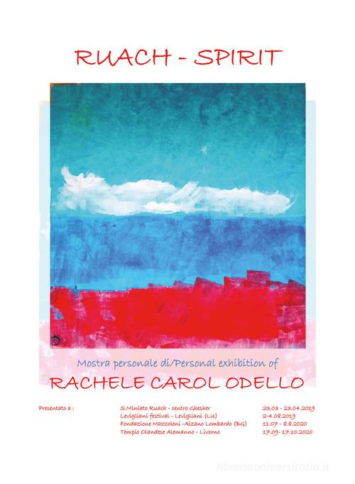 Ruach - Spirit. Personal art exhibition. Artist Rachele Carol Odello di Rachele Carol Odello edito da Youcanprint