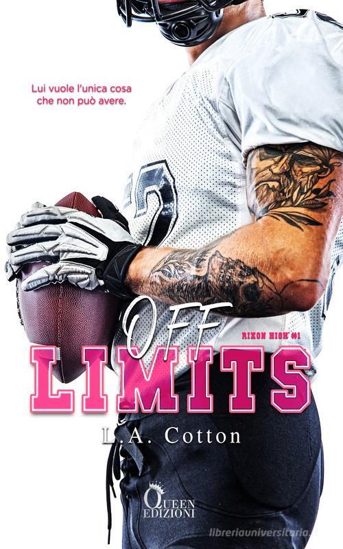 Off limits. Rixon High vol.1 di L. A. Cotton edito da Queen