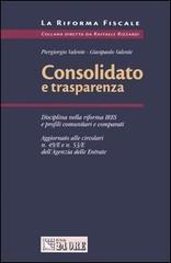 Consolidato e trasparenza di Gianpaolo Valente, Piergiorgio Valente edito da Il Sole 24 Ore